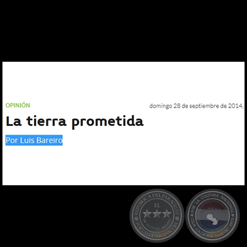 LA TIERRA PROMETIDA - Por LUIS BAREIRO - Domingo, 28 de Septiembre de 2014